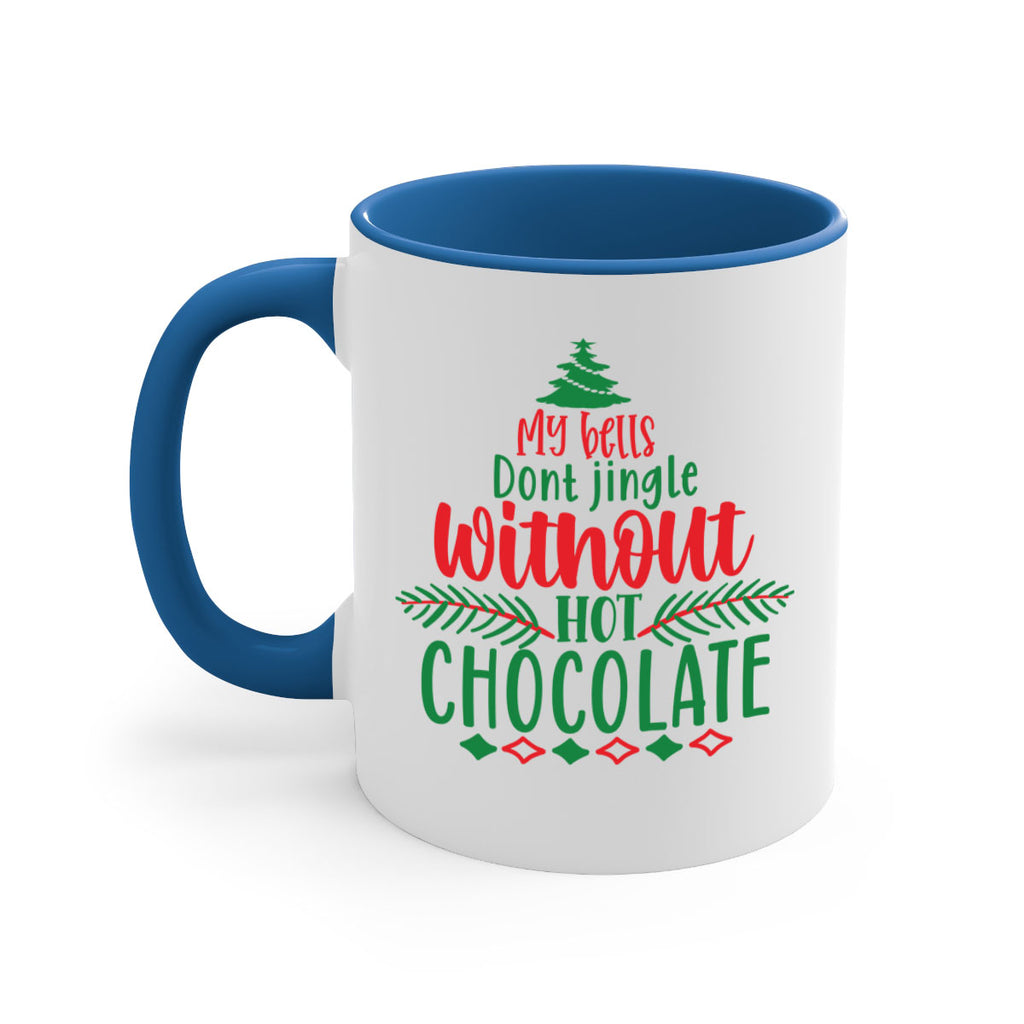 my bells dont jingle without hot chocolate style 522#- christmas-Mug / Coffee Cup