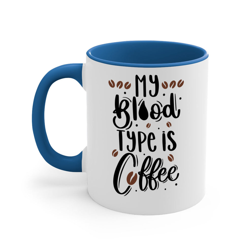 my blood type is coffee 61#- coffee-Mug / Coffee Cup