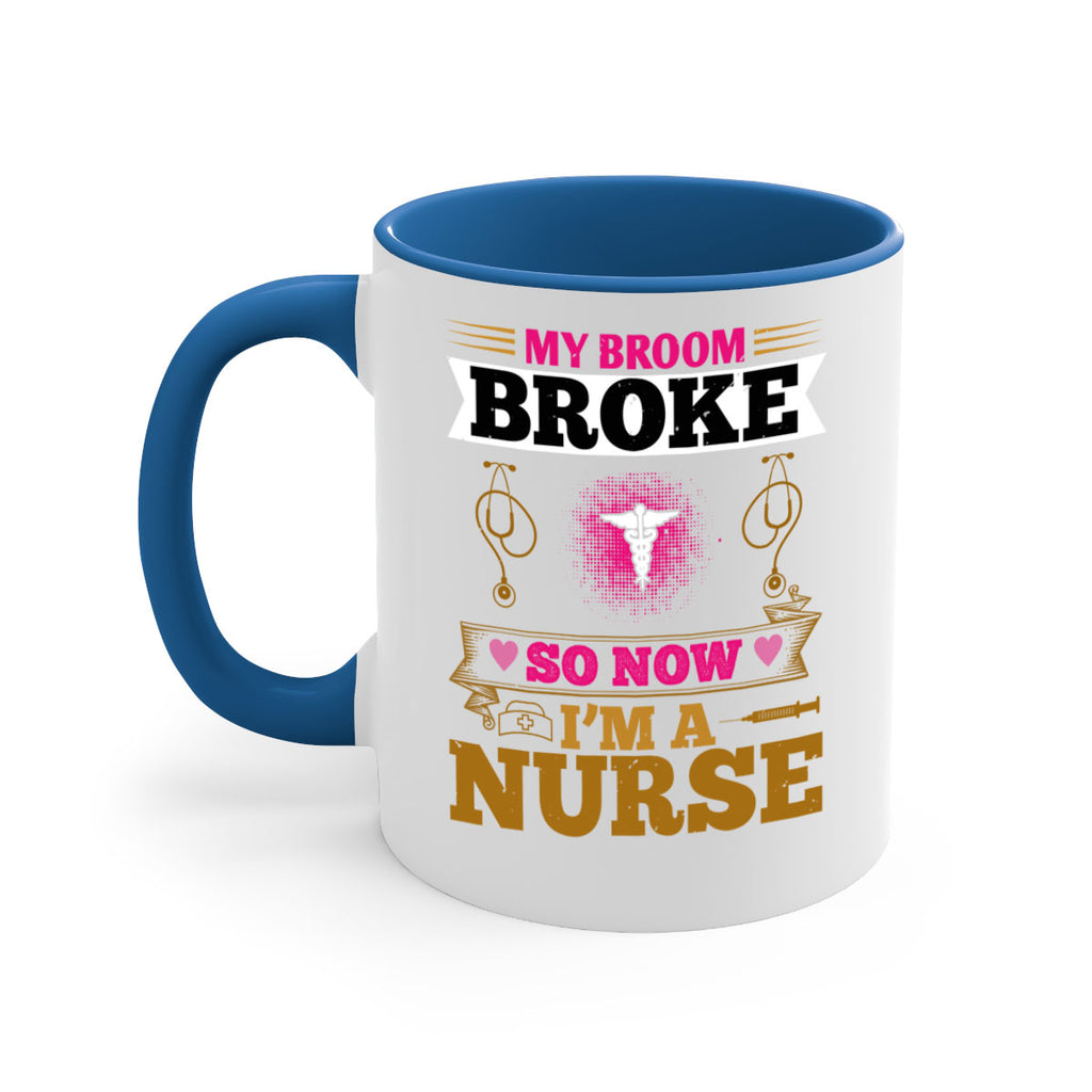 my broombroke so now Style 292#- nurse-Mug / Coffee Cup