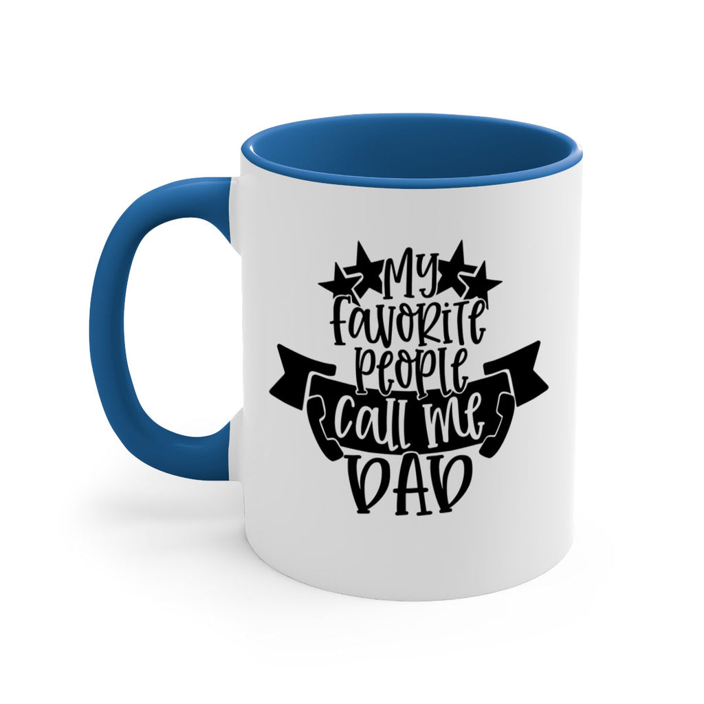 my favorite people call me dad 28#- fathers day-Mug / Coffee Cup