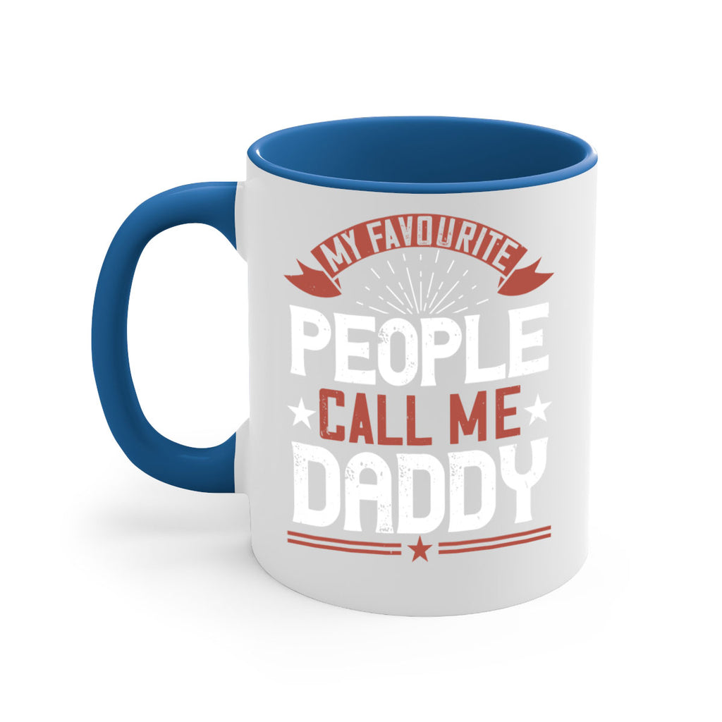 my favourite people call me daddy 205#- fathers day-Mug / Coffee Cup