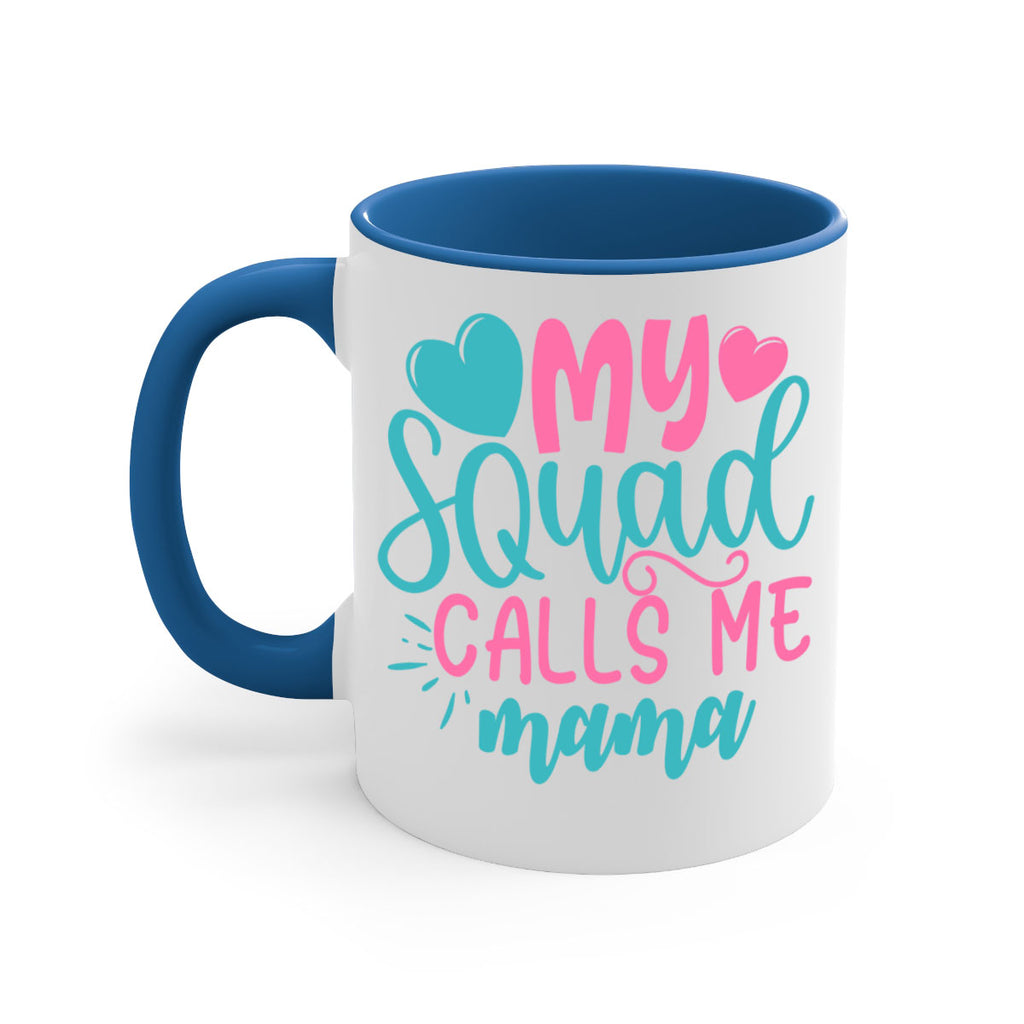 my squad calls me mama 307#- mom-Mug / Coffee Cup