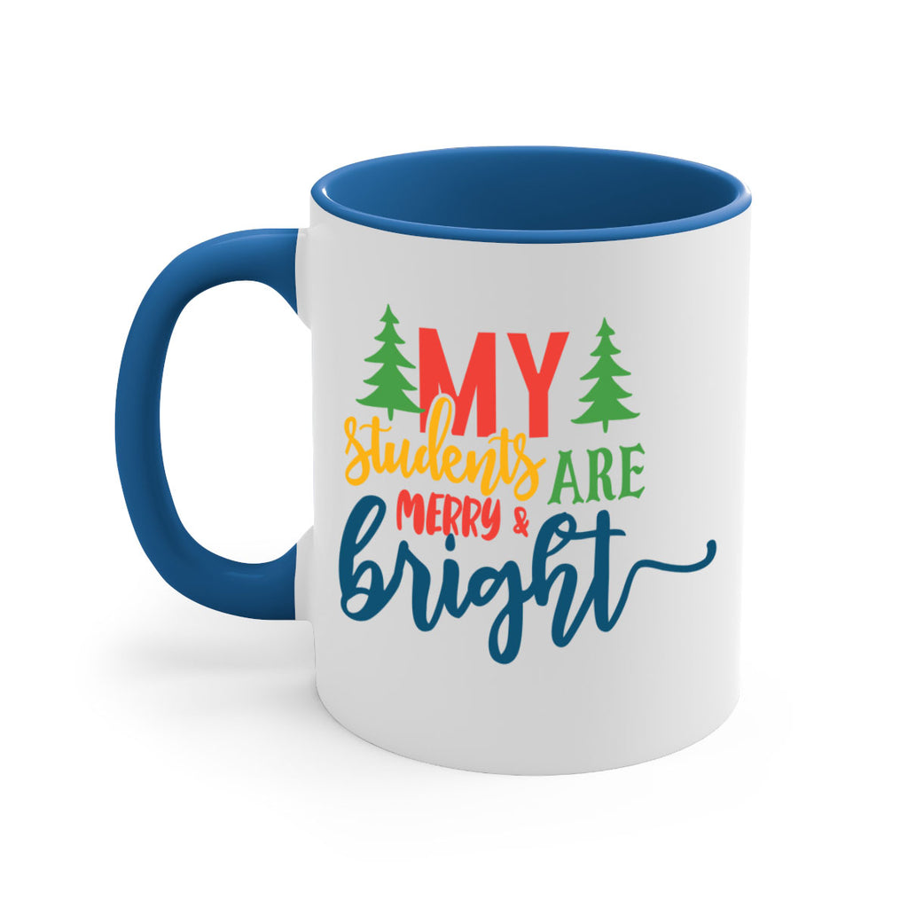 my students are merry bright Style 170#- teacher-Mug / Coffee Cup