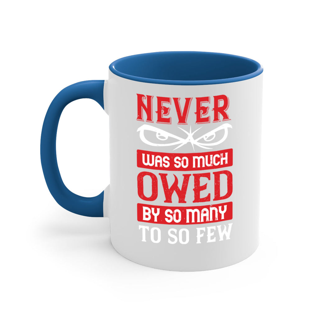 never was so much owed by so many to so few 41#- veterns day-Mug / Coffee Cup