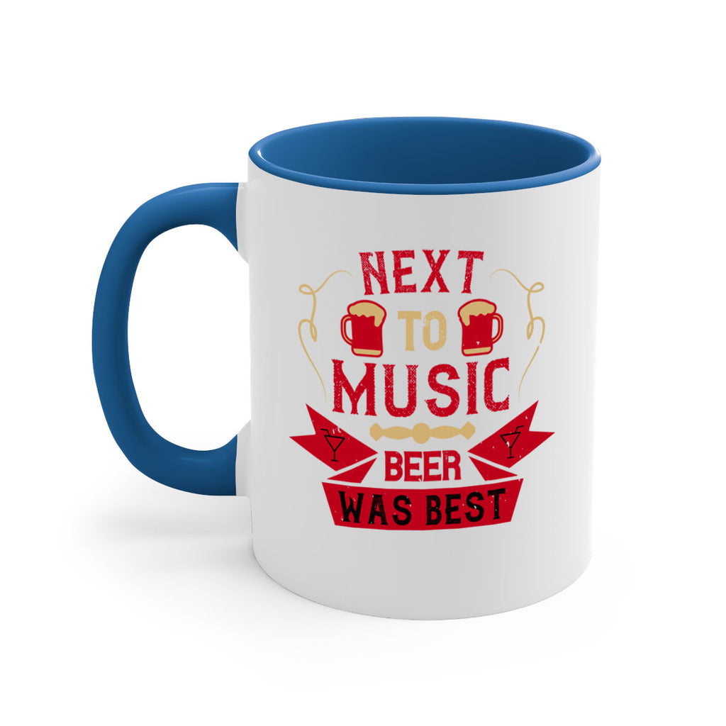 next to music beer was best 33#- drinking-Mug / Coffee Cup