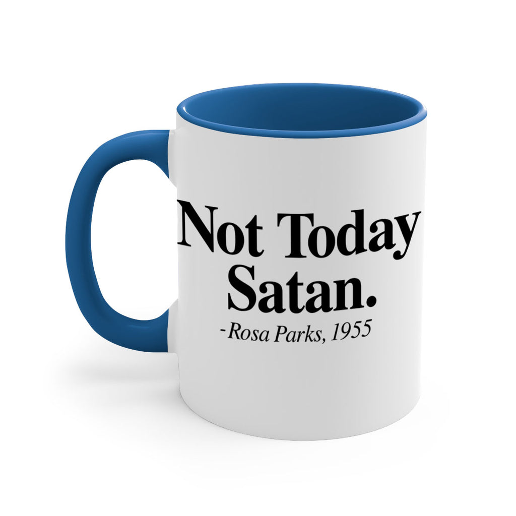 not today satan rosa parks 59#- black words - phrases-Mug / Coffee Cup