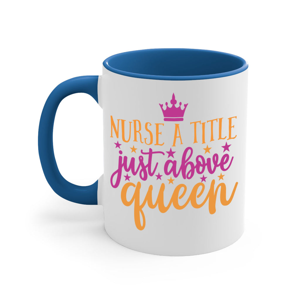 nurse a title just above queen Style Style 120#- nurse-Mug / Coffee Cup