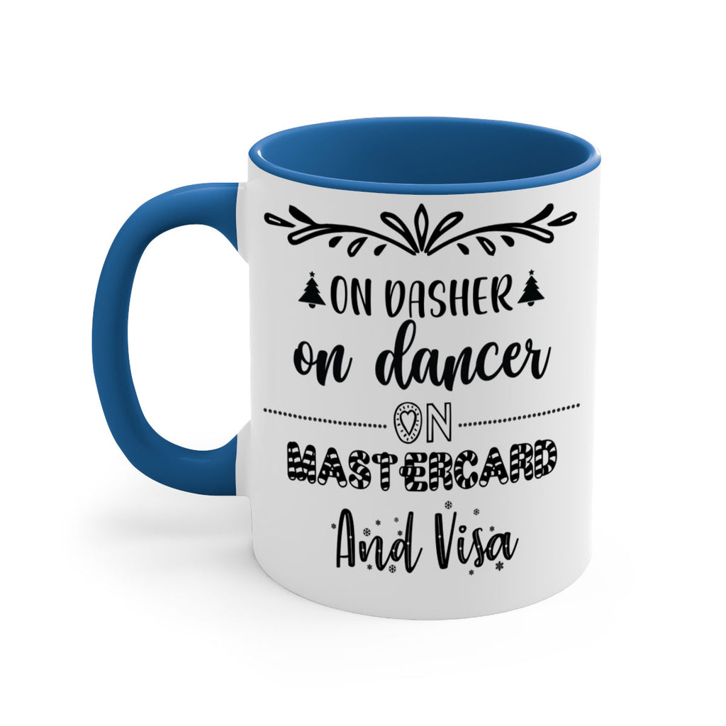 on dasher on dancer on mastercard and visa style 565#- christmas-Mug / Coffee Cup