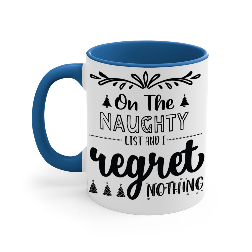 on the naughty list and i regret nothing style 566#- christmas-Mug / Coffee Cup