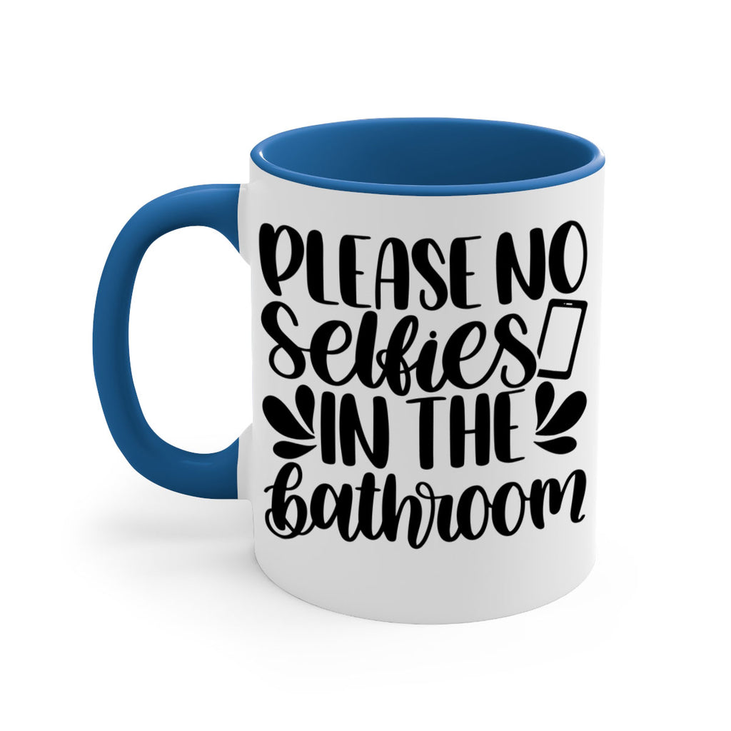 please no selfies in the bathroom 23#- bathroom-Mug / Coffee Cup