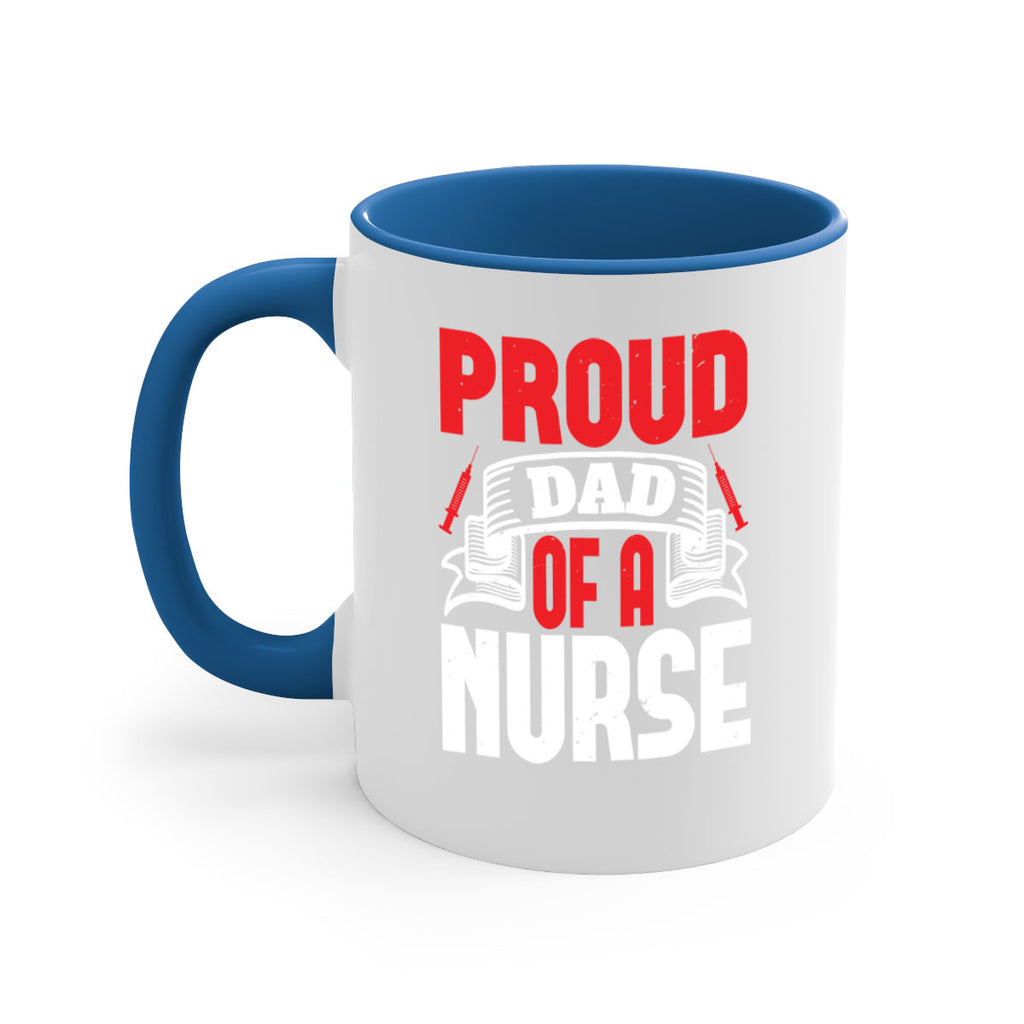 proud dad of a nurse Style 257#- nurse-Mug / Coffee Cup