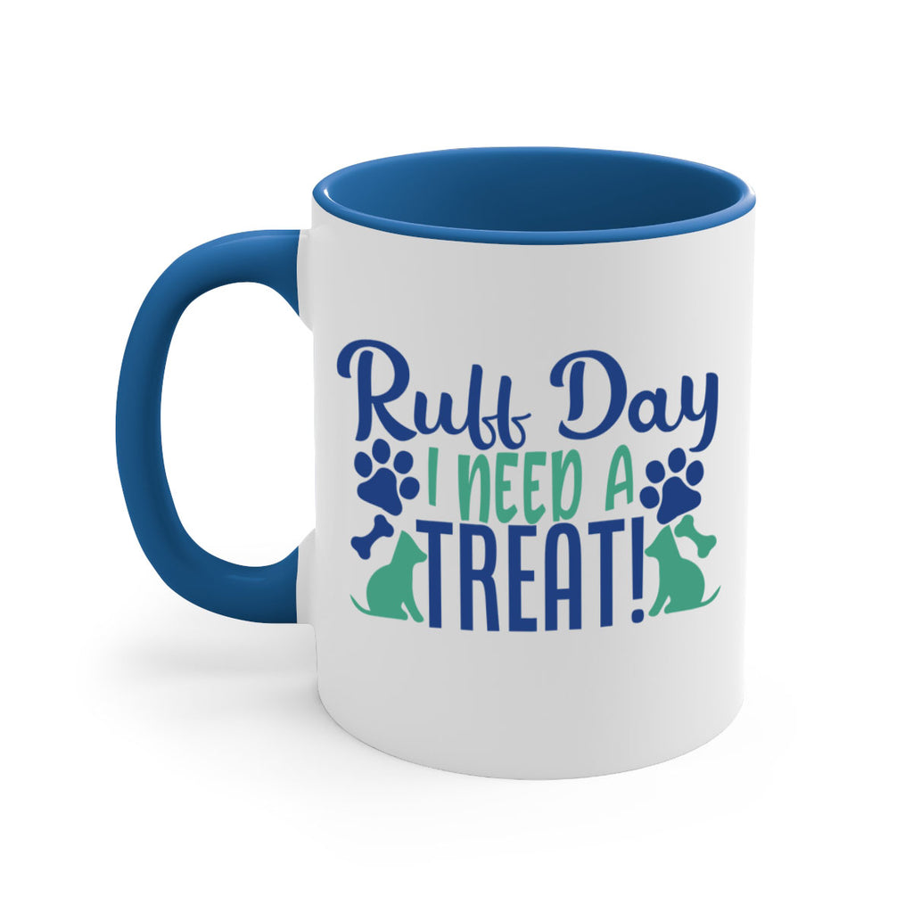 ruff day i need a treat Style 65#- Dog-Mug / Coffee Cup