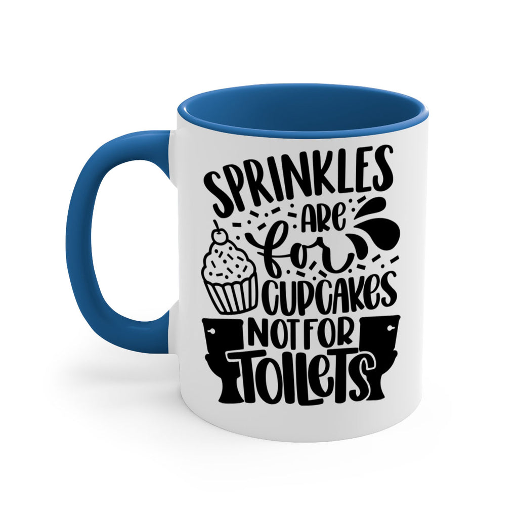 sprinkles are for cupcakes not for toilets 15#- bathroom-Mug / Coffee Cup