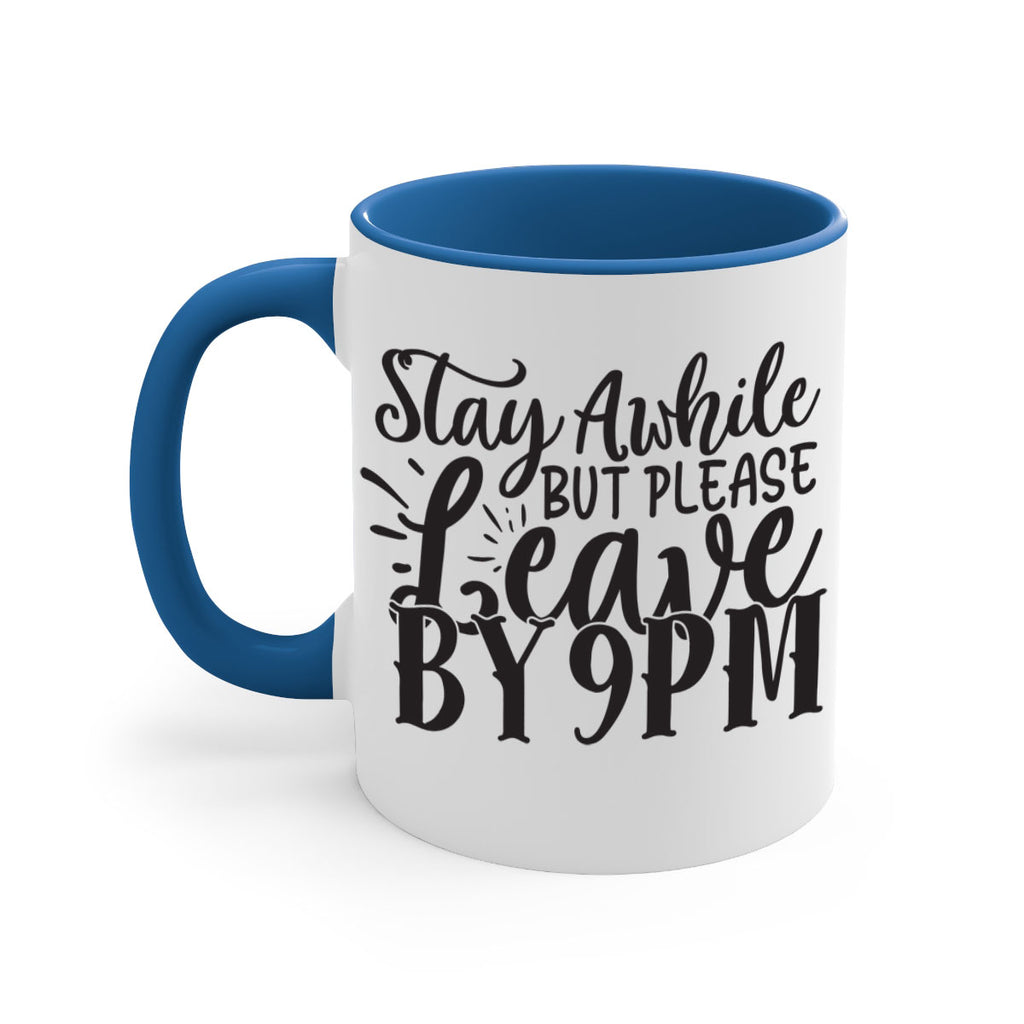 stay awhile but please leave by pm 50#- home-Mug / Coffee Cup