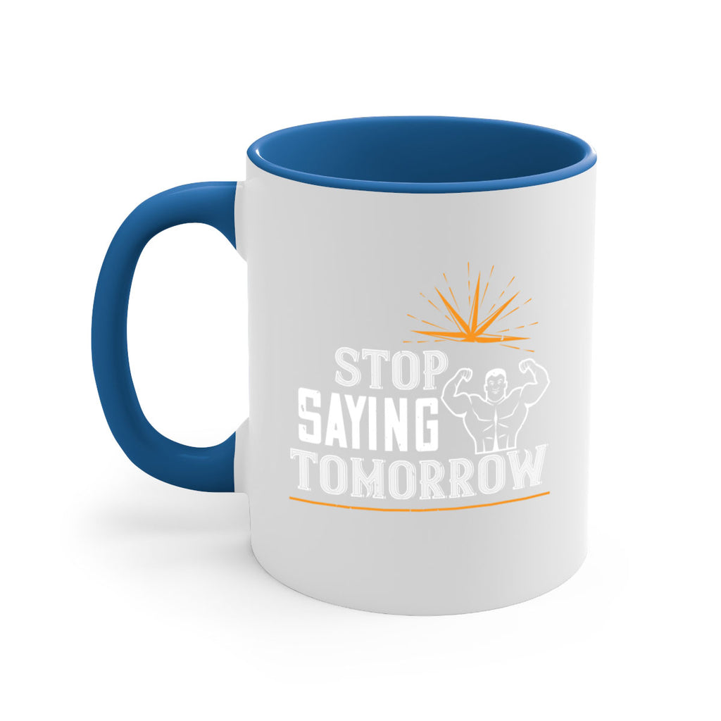 stop saying tomorrow 3#- gym-Mug / Coffee Cup