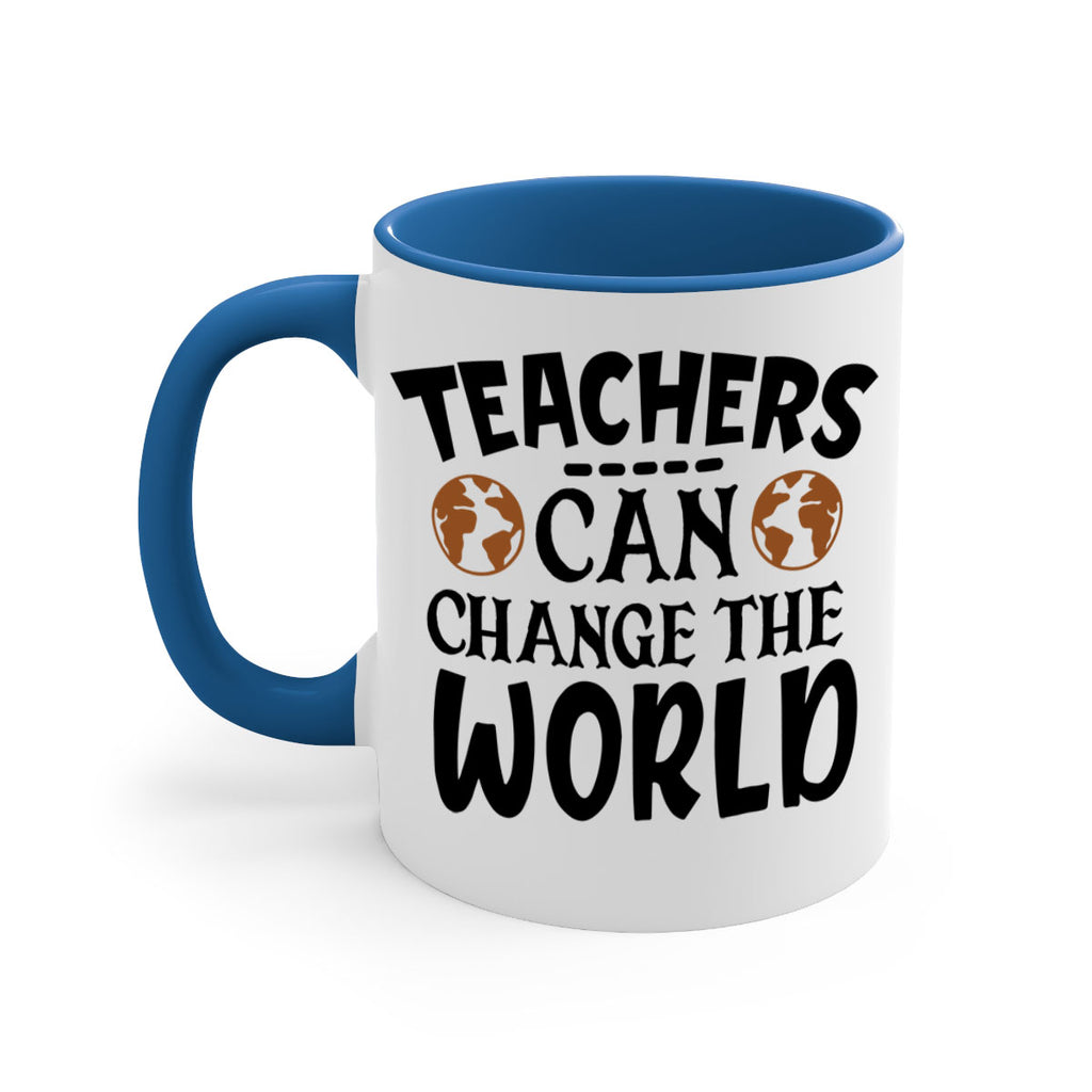 teachers can change the world Style 134#- teacher-Mug / Coffee Cup