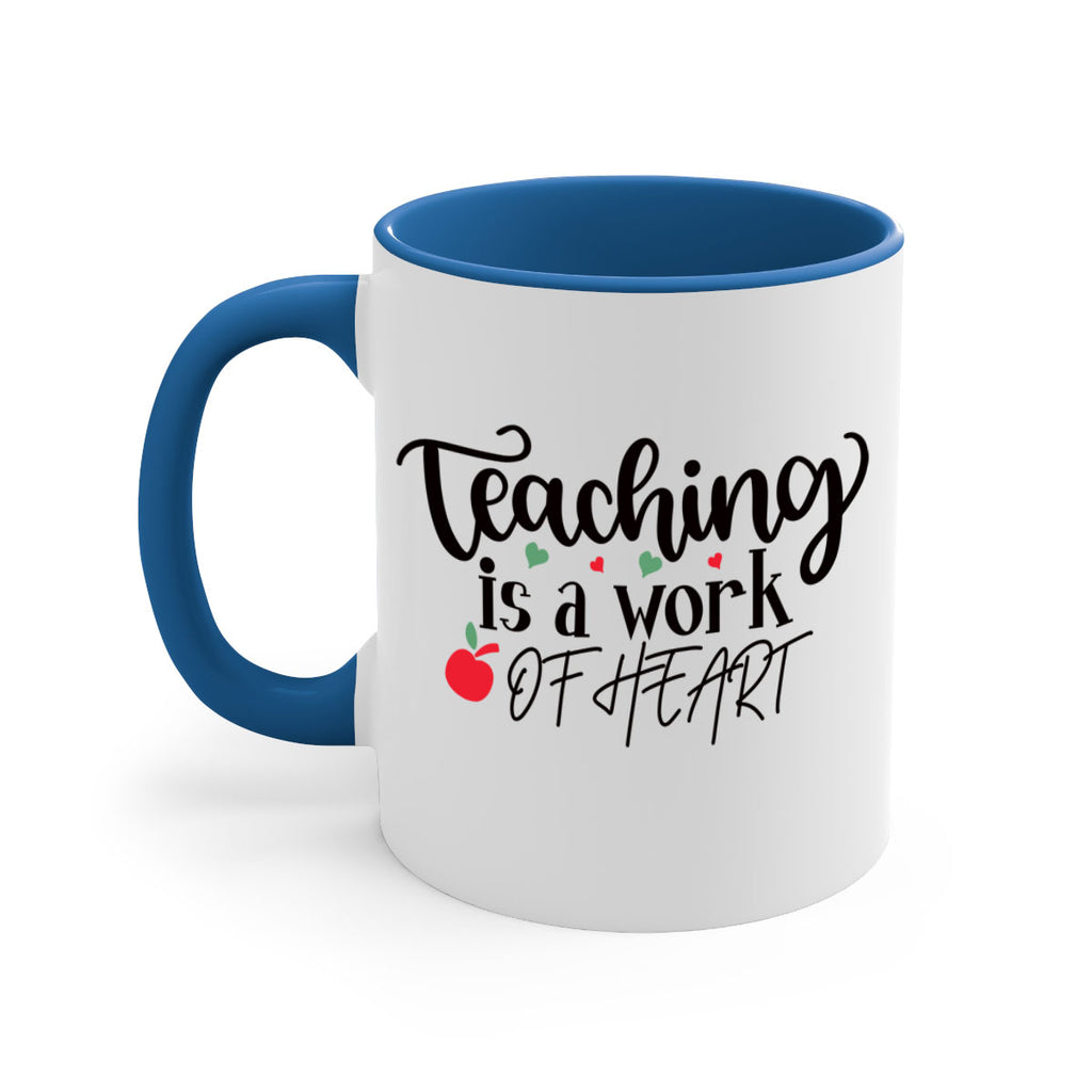 teaching is a work of heart Style 130#- teacher-Mug / Coffee Cup