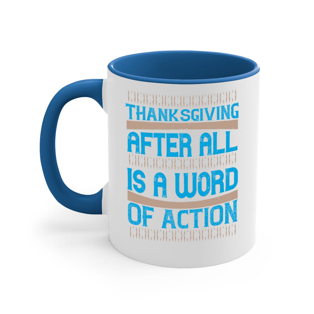 thanksgiving after all is a word of action 9#- thanksgiving-Mug / Coffee Cup