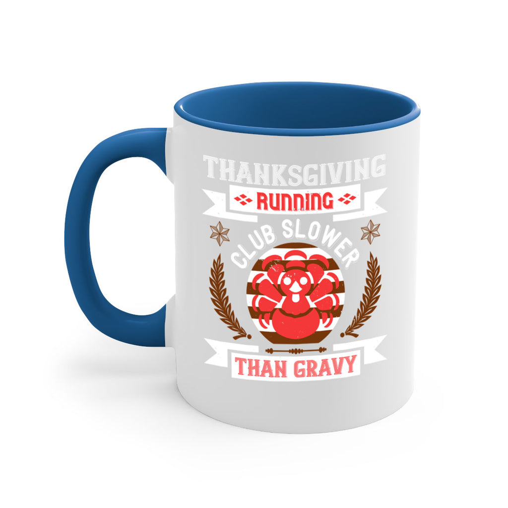 thanksgiving running club slowea than gravy 10#- thanksgiving-Mug / Coffee Cup