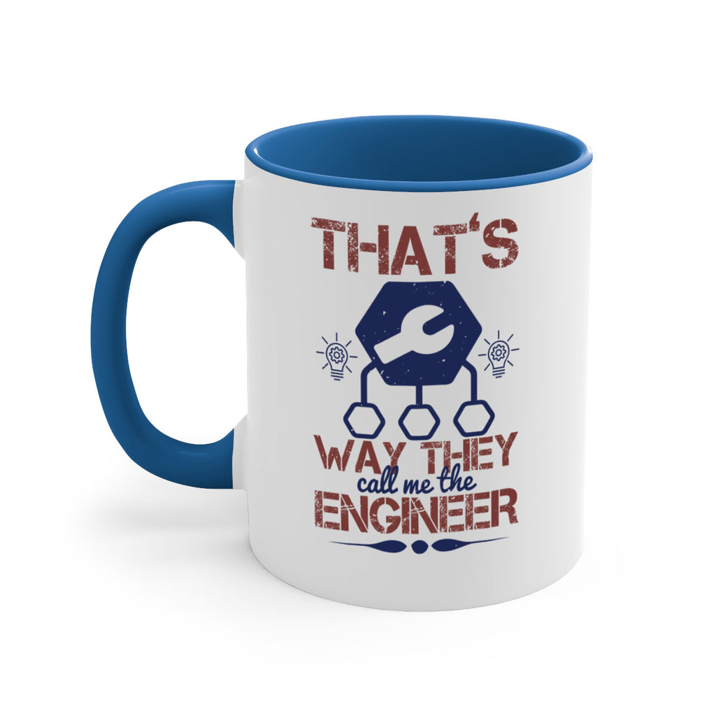 thats way they call me the engineer Style 37#- engineer-Mug / Coffee Cup