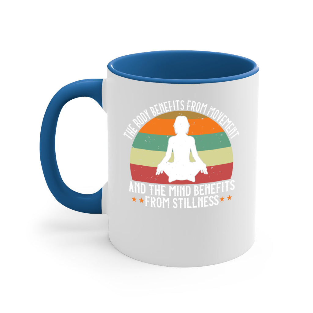 the body benefits from movement and the mind benefits from stillness 62#- yoga-Mug / Coffee Cup