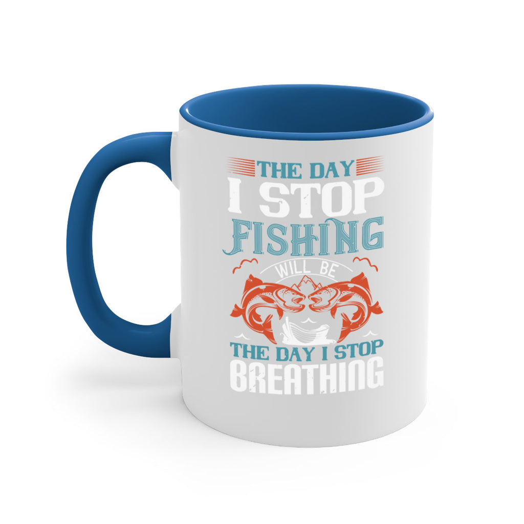 the day i stop fishing will be 26#- fishing-Mug / Coffee Cup