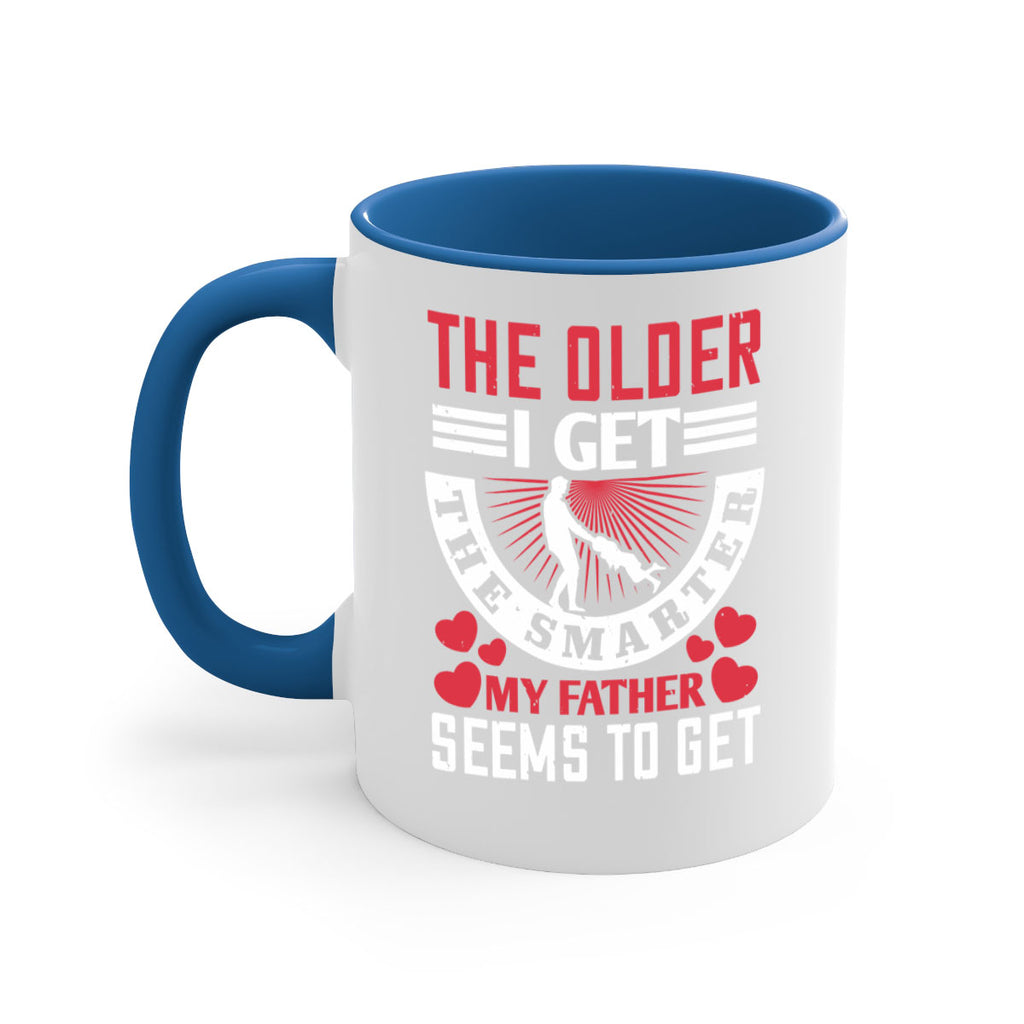 the older i get the smarter my 153#- fathers day-Mug / Coffee Cup