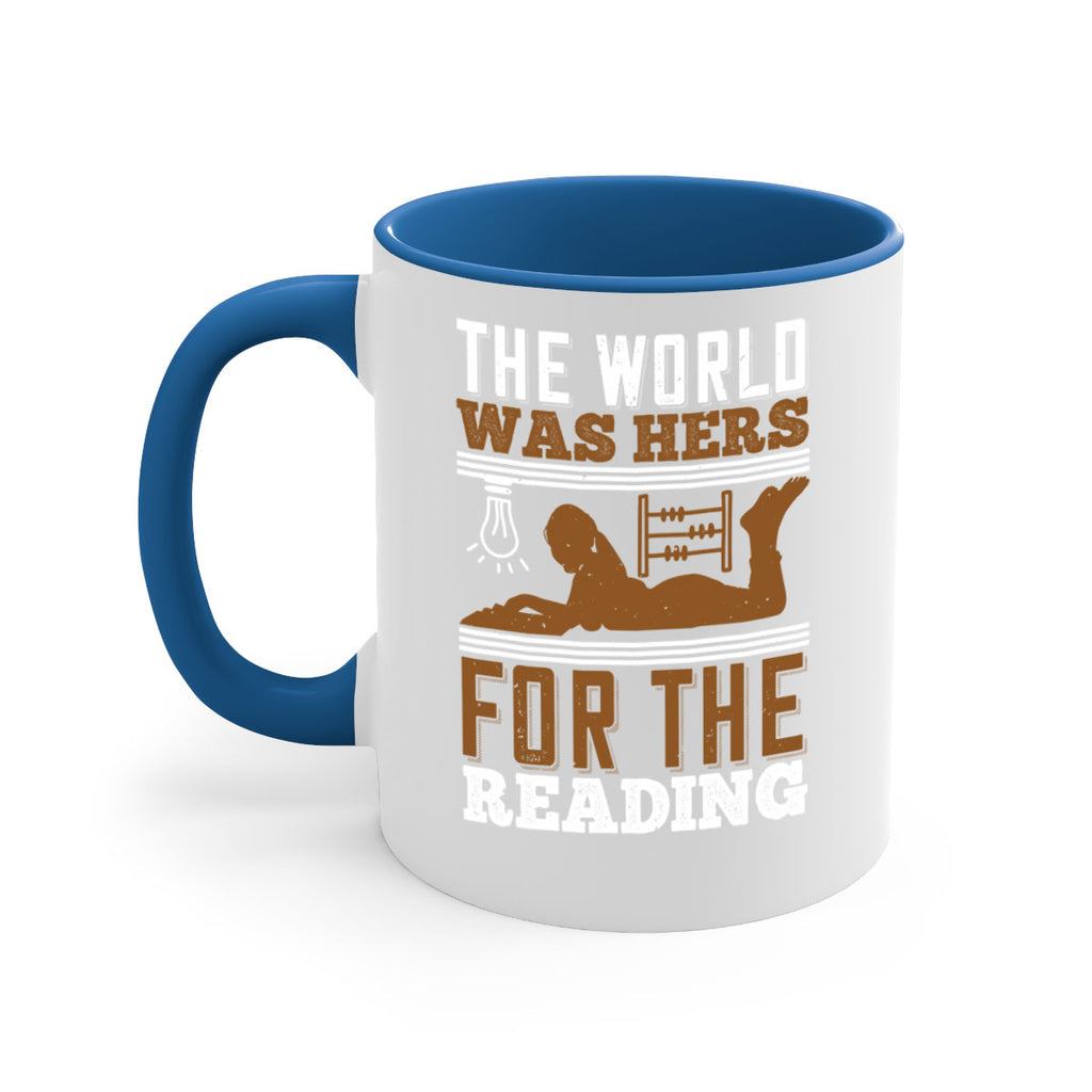 the world was hers for the reading 9#- Reading - Books-Mug / Coffee Cup