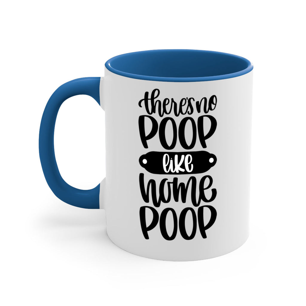 there is no poop like home poop 11#- bathroom-Mug / Coffee Cup