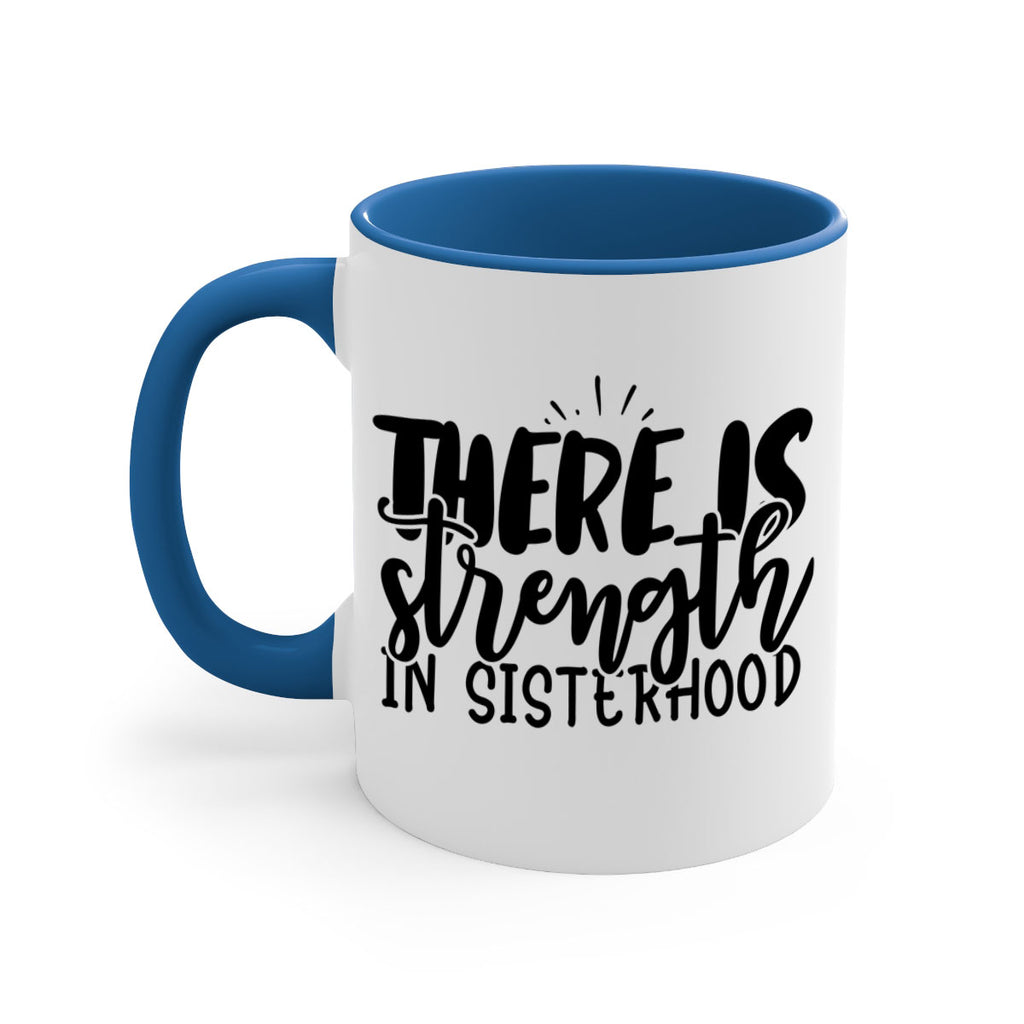 there is strength in sisterhood 52#- sister-Mug / Coffee Cup