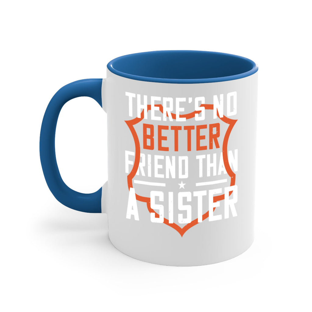 there’s no better friend than a sister 6#- sister-Mug / Coffee Cup