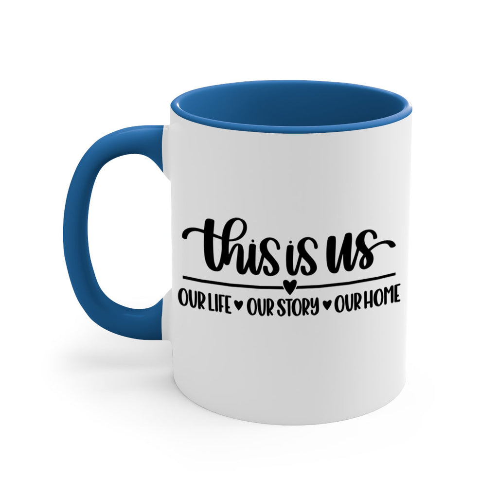 this is us our life our story our home 4#- home-Mug / Coffee Cup