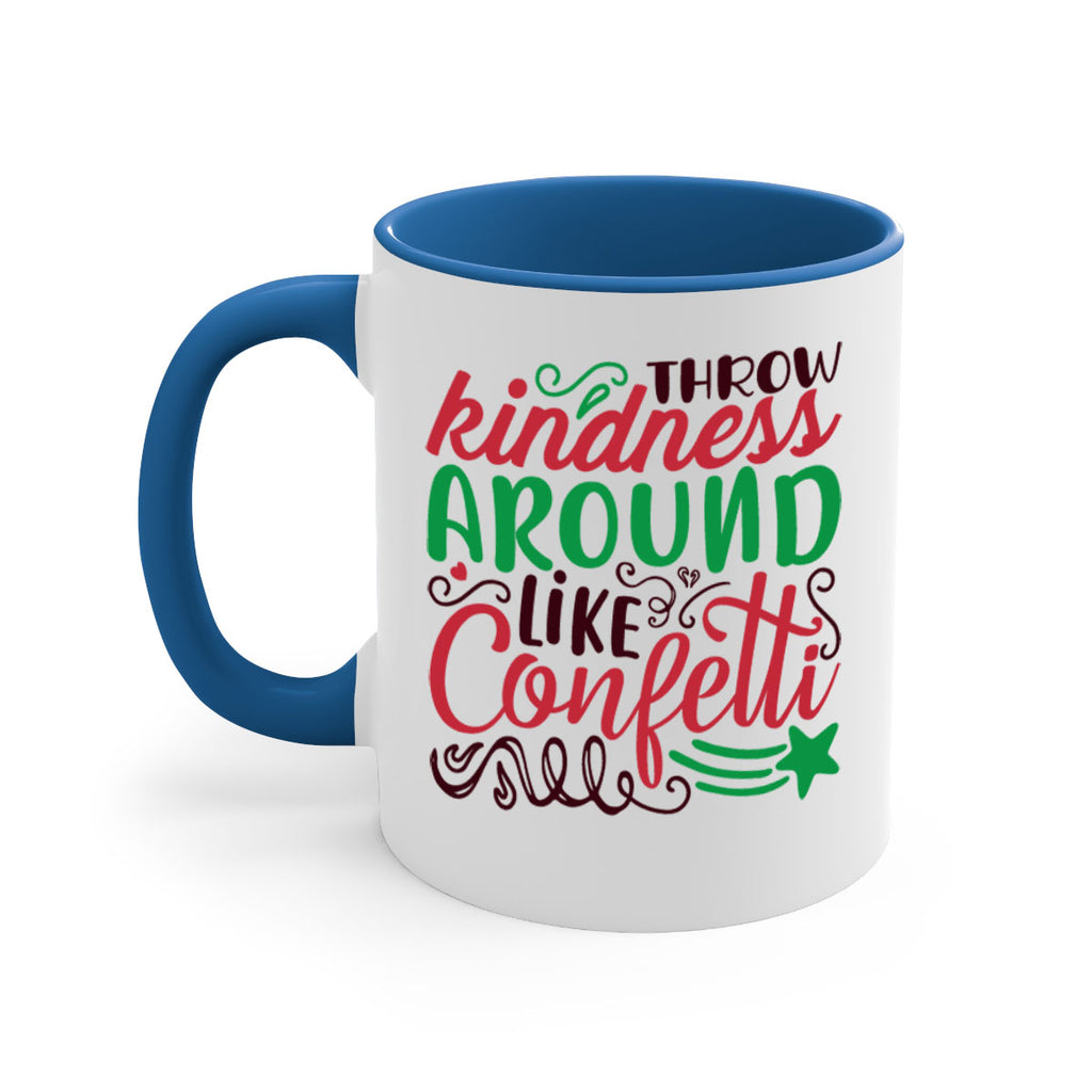 throw kindness around likeconfetti 6#- christmas-Mug / Coffee Cup