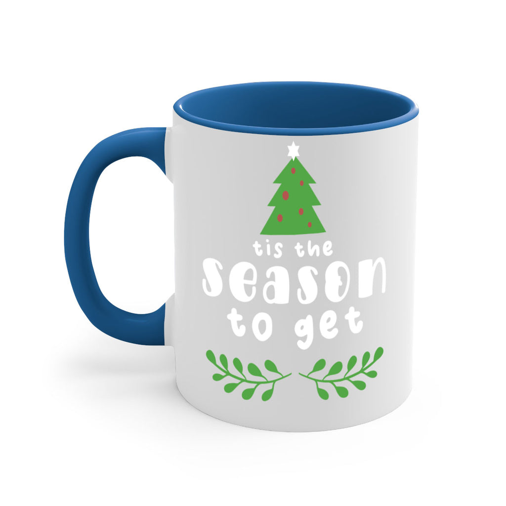 tis the season to get style 1218#- christmas-Mug / Coffee Cup