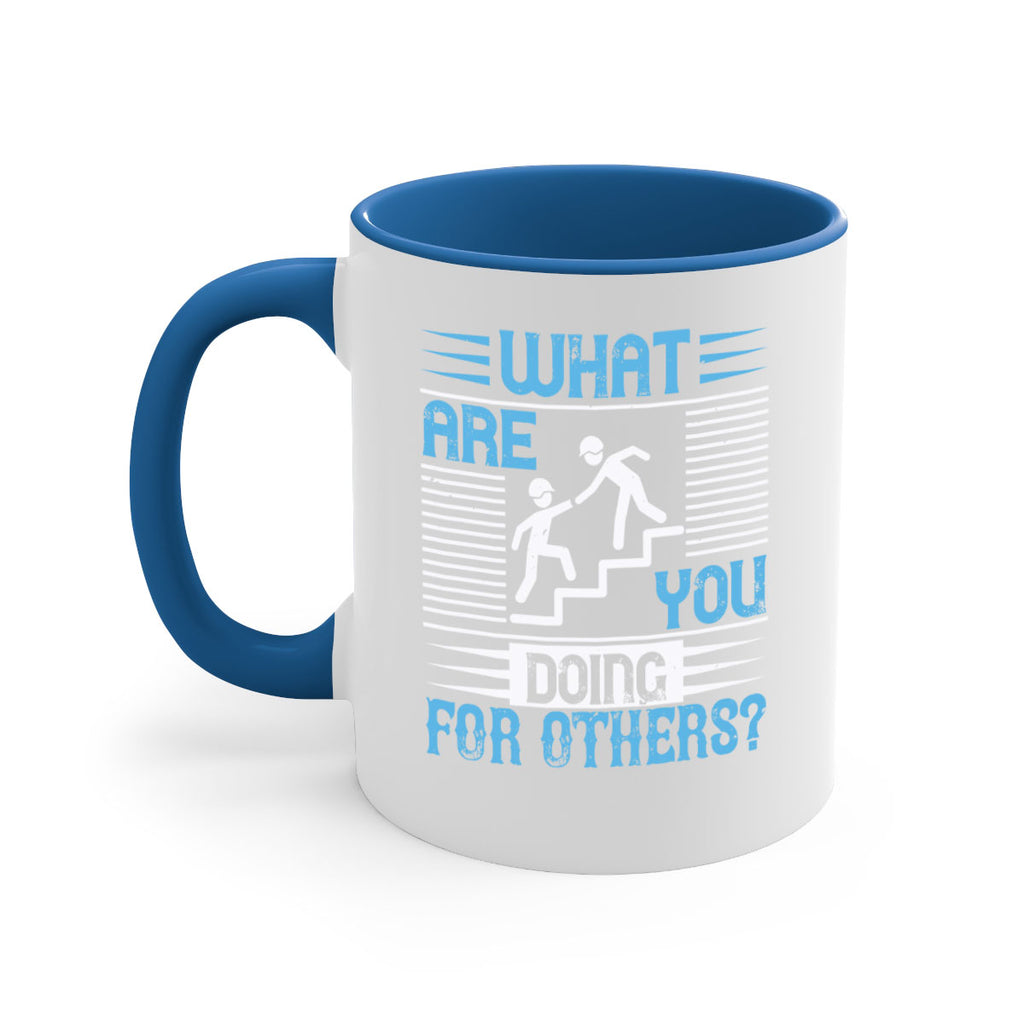 what are you doing for others Style 10#-Volunteer-Mug / Coffee Cup