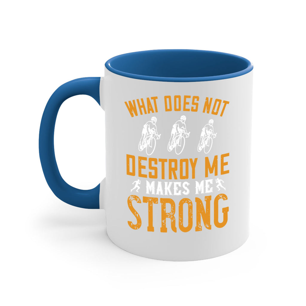 what does not destroy me makes me strong 4#- running-Mug / Coffee Cup