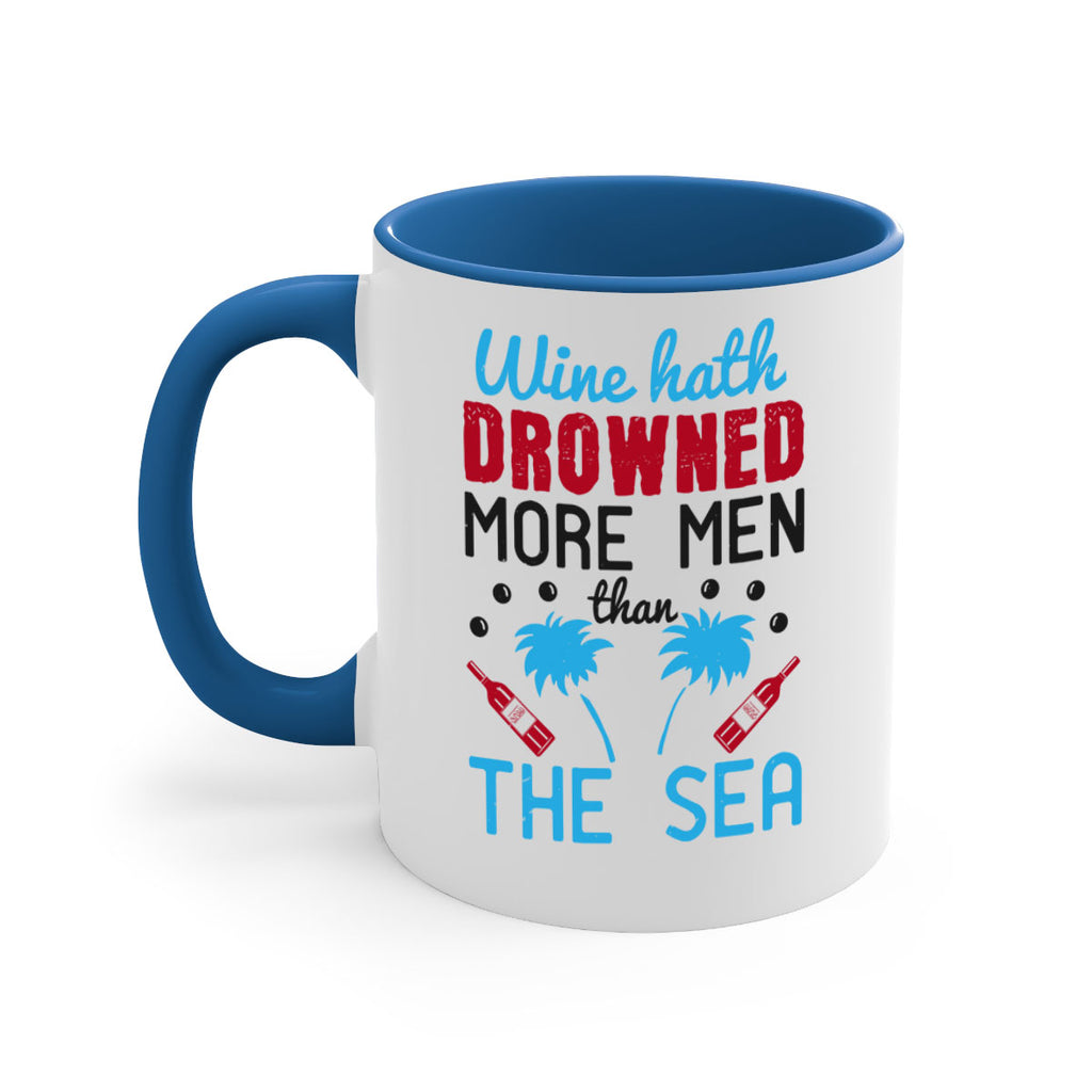 wine hath drowned more men than the sea 107#- wine-Mug / Coffee Cup
