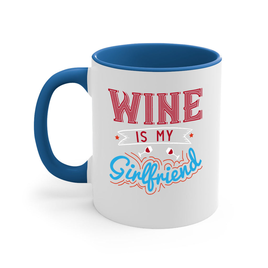 wine is my girlfriend 105#- wine-Mug / Coffee Cup