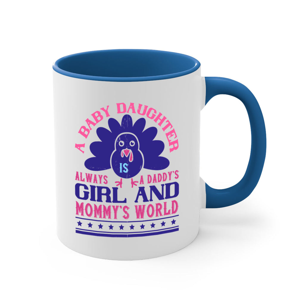 A baby daughter is always a Daddy’s girl and Mommy’s worldd Style 147#- baby2-Mug / Coffee Cup
