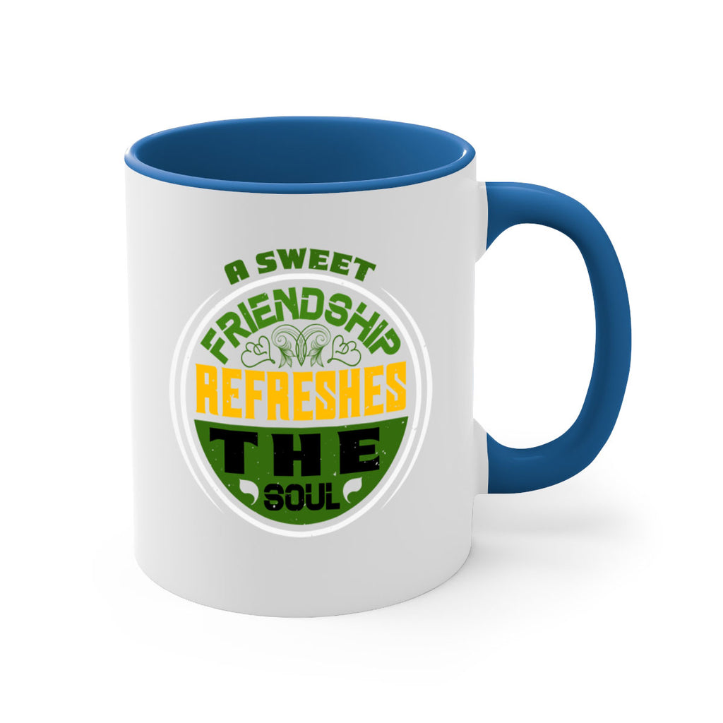 A sweet friendship refreshes the soul Style 90#- best friend-Mug / Coffee Cup