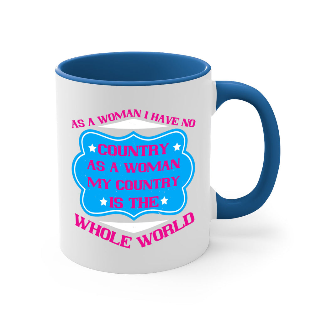 As a woman I have no country As a woman my country is the whole world Style 77#- World Health-Mug / Coffee Cup