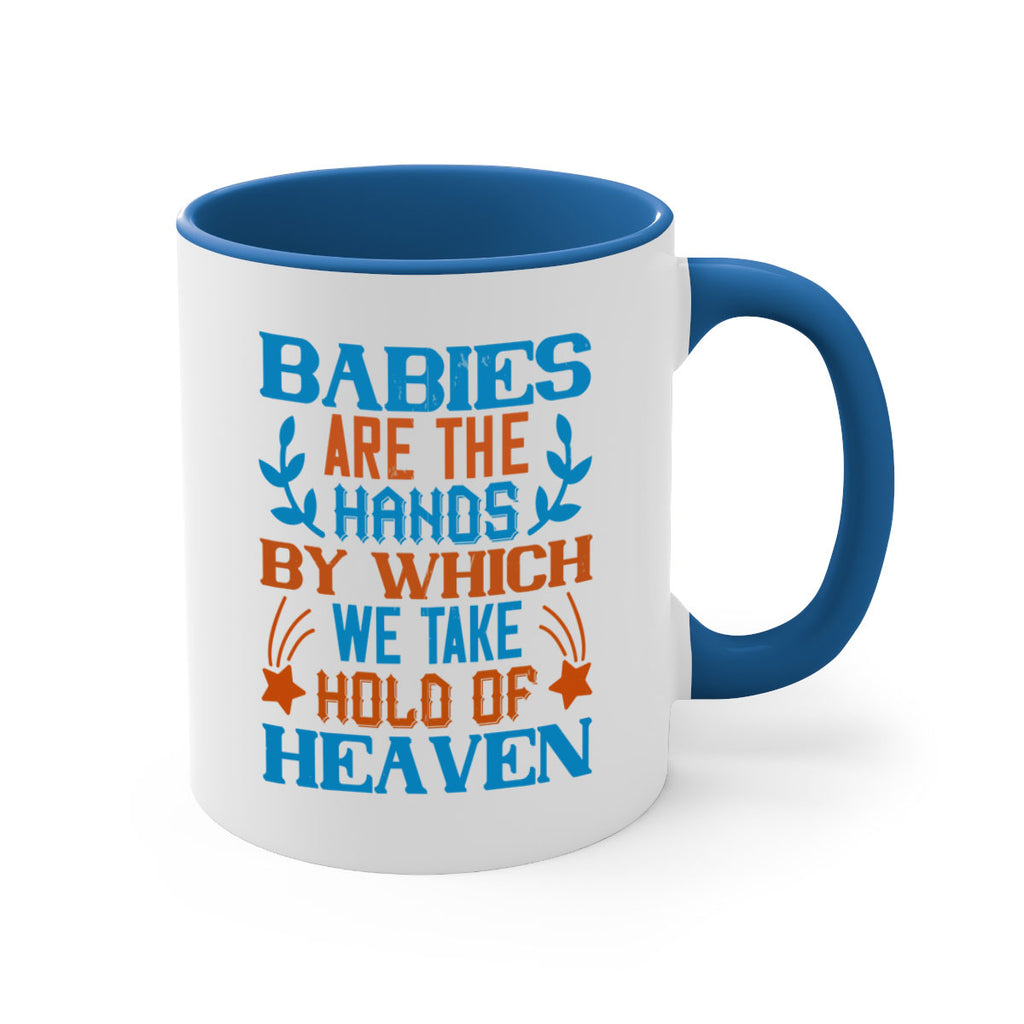 Babies are the hands by which we take hold of heaven Style 131#- baby2-Mug / Coffee Cup