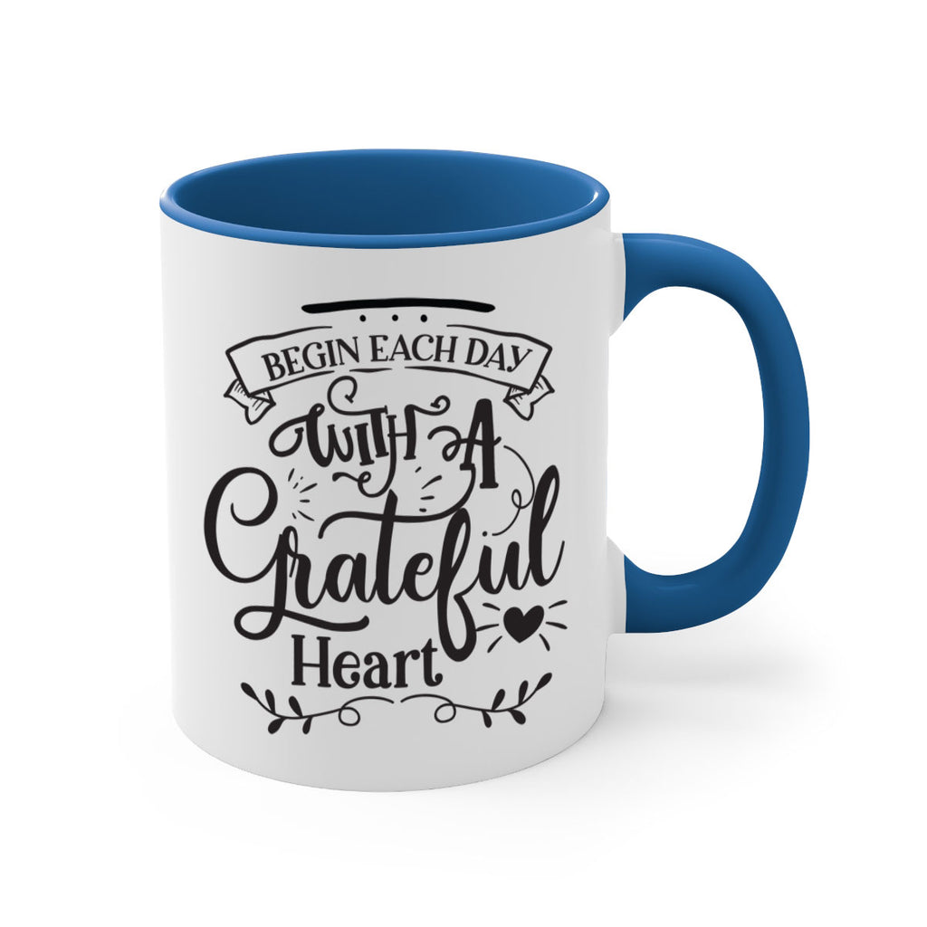 Begin Each Day With A Grateful Heart Style 139#- motivation-Mug / Coffee Cup
