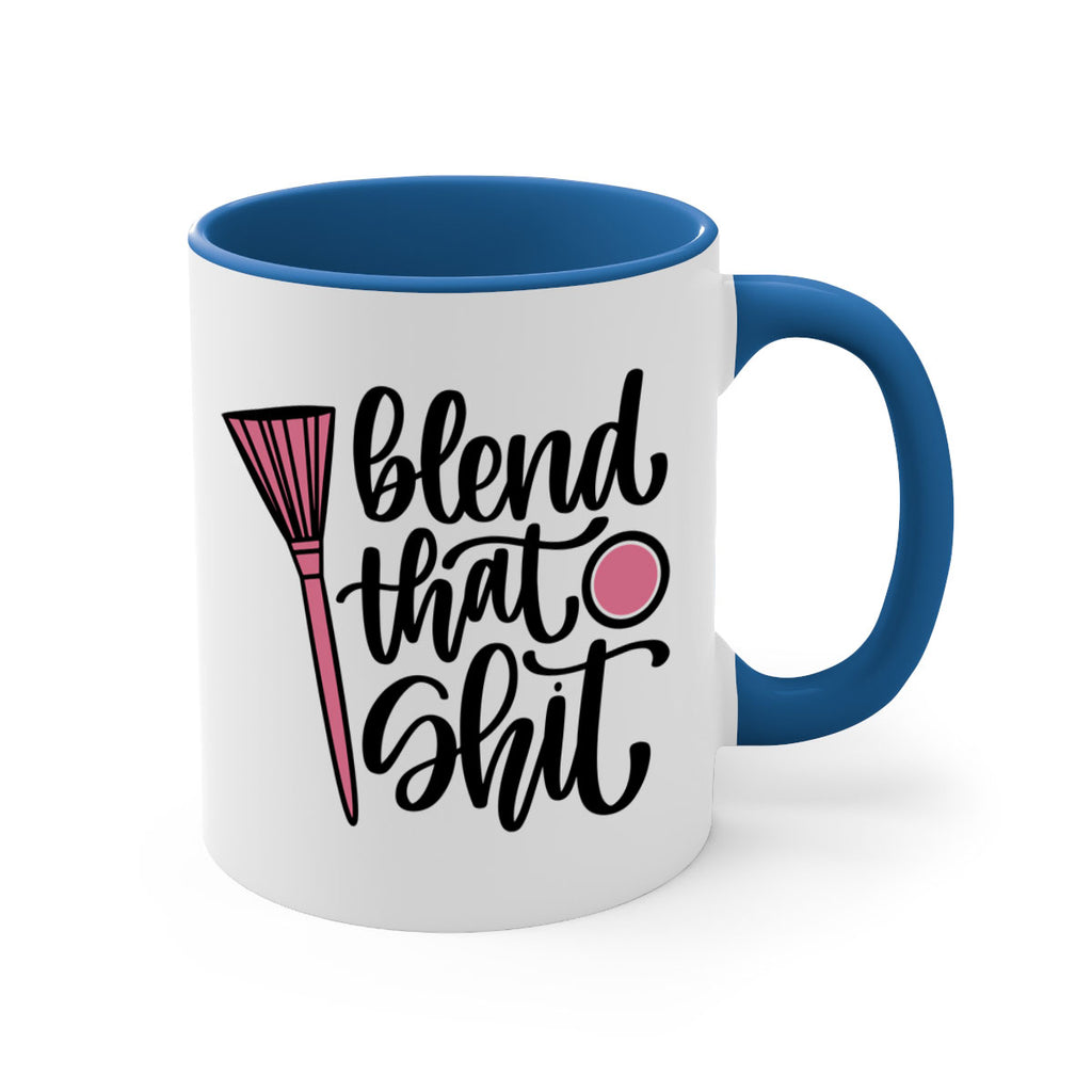 Blend That Shit Style 131#- makeup-Mug / Coffee Cup