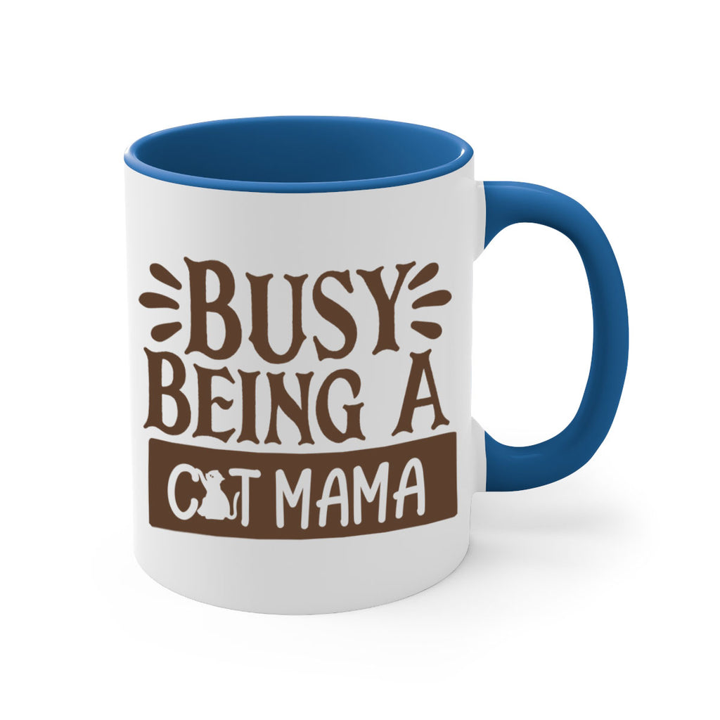 Busy Being A Cat Mama Style 2#- cat-Mug / Coffee Cup