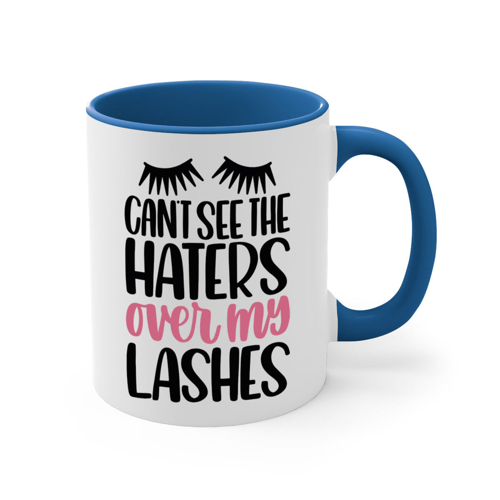 Can∩t See The Haters Over My Lashes Style 112#- makeup-Mug / Coffee Cup