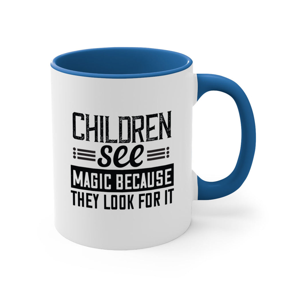 Children see magic because they look for it Style 41#- kids-Mug / Coffee Cup