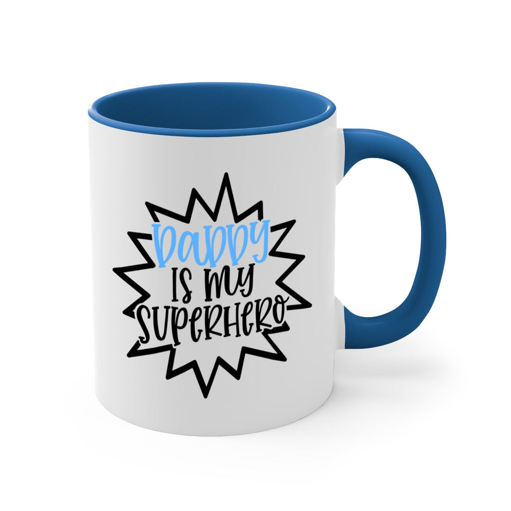 Daddy Is My Superhero Style 101#- baby2-Mug / Coffee Cup