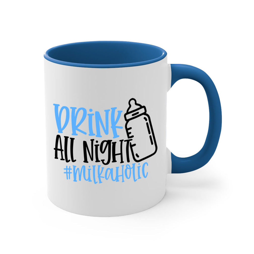 Drink All Night Milkaholic Style 99#- baby2-Mug / Coffee Cup