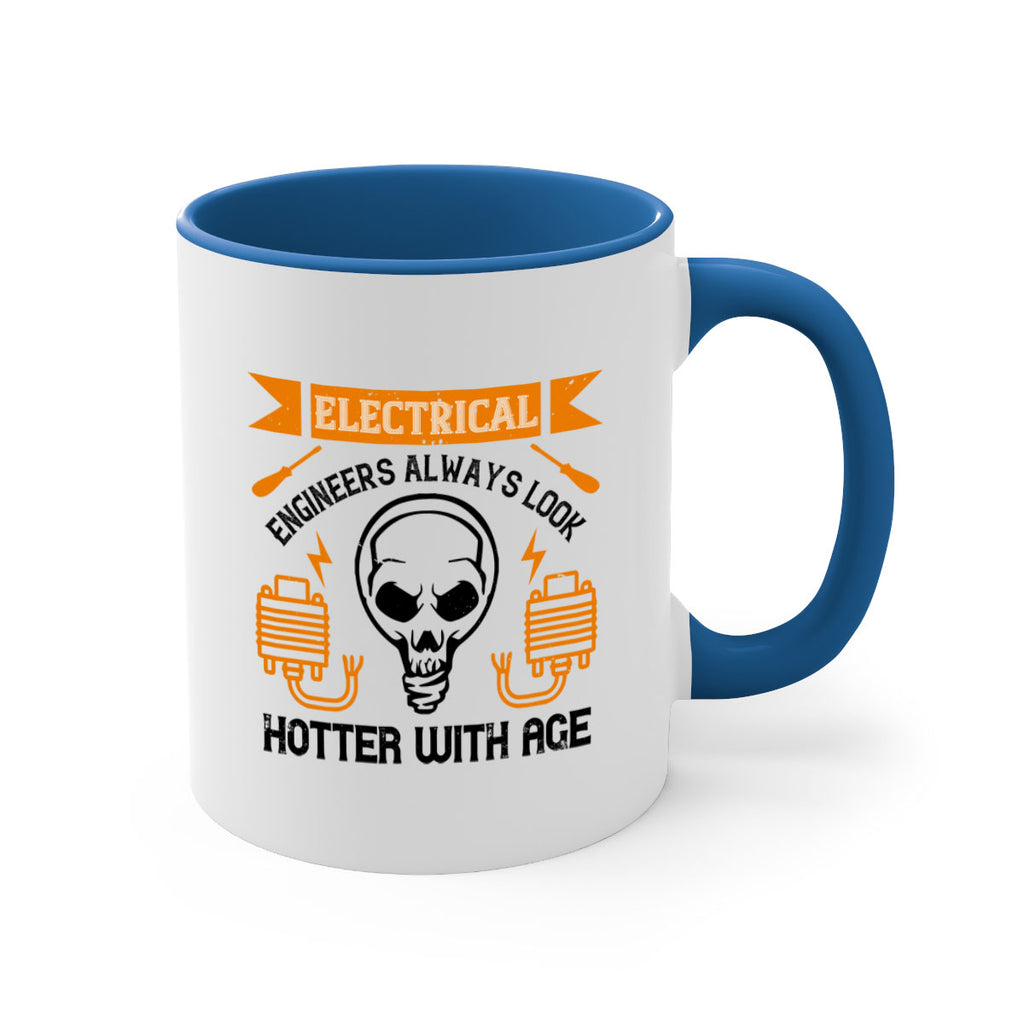 Electrical engineers always look hotter with age Style 58#- electrician-Mug / Coffee Cup